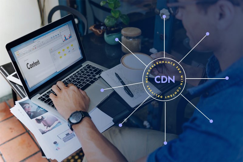 Enhance SEO with Content Delivery Networks (CDN)